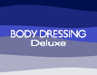 BODY DRESSING Deluxe
